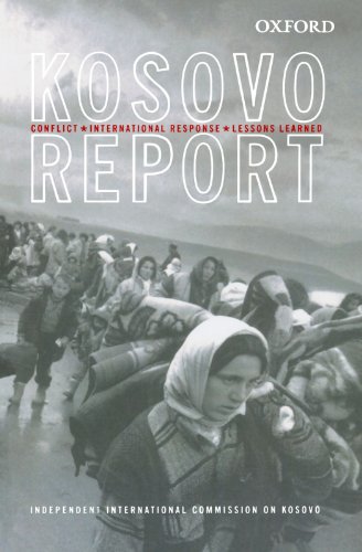 Kosovo Report: Conflict * International Response * Lessons Learned von Oxford University Press